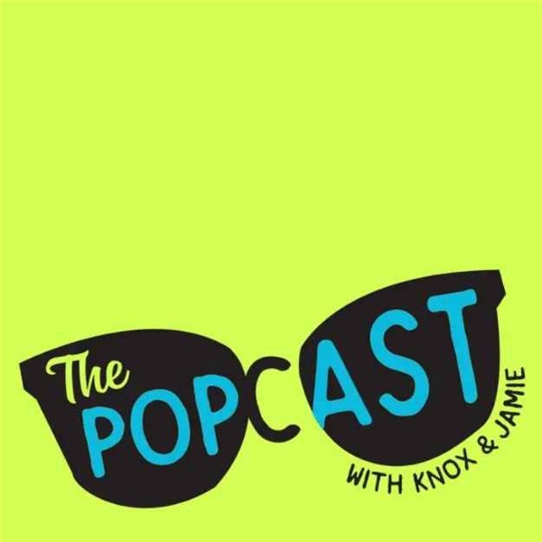 Artwork for The Popcast With Knox and Jamie