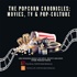 The Popcorn Chronicles: Movies, TV & Pop Culture