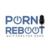 The Porn Reboot Podcast