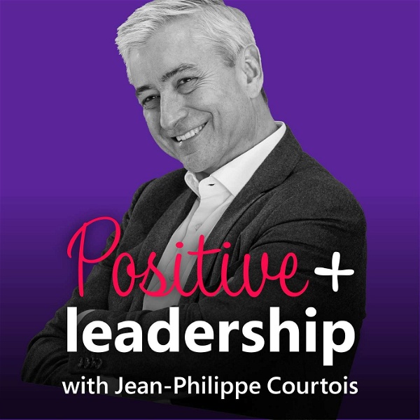 Artwork for The Positive Leadership Podcast