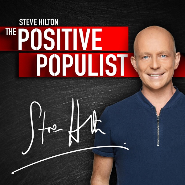 Artwork for The Positive Populist With Steve Hilton