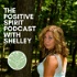 The Positive Spirit Podcast with Shelley