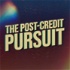 The Post Credit Pursuit