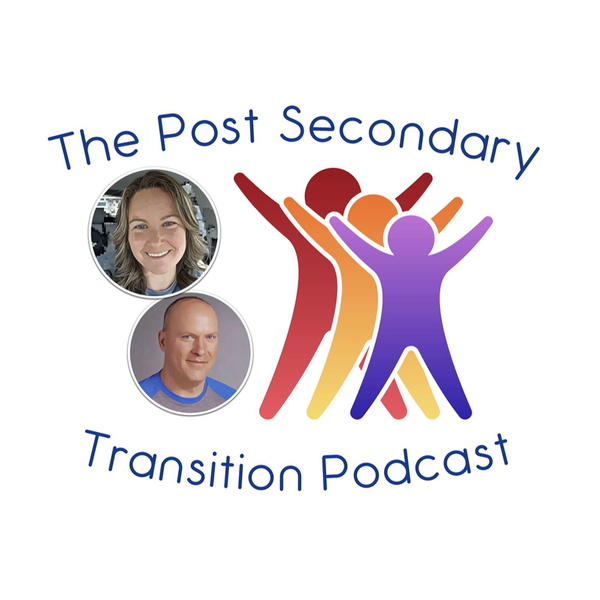 Artwork for The Post Secondary Transition Podcast