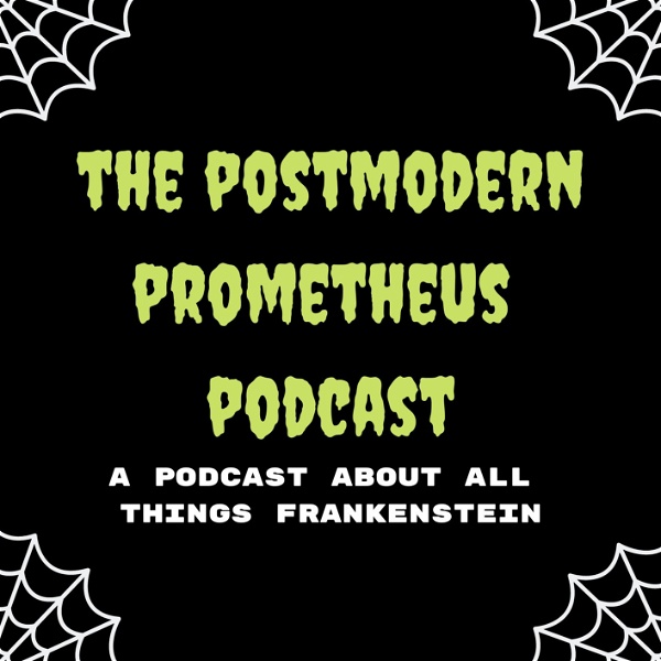 Artwork for The Postmodern Prometheus Podcast