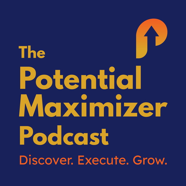 Artwork for The Potential Maximizer Podcast