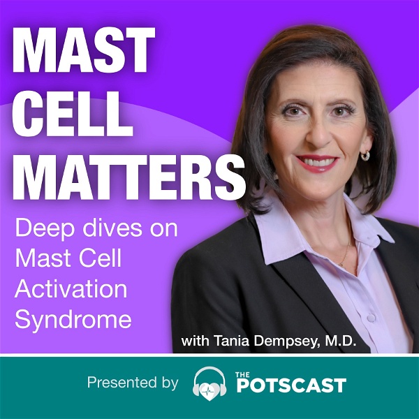 Artwork for Mast Cell Matters: Deep dives on MCAS with Tania Dempsey, MD