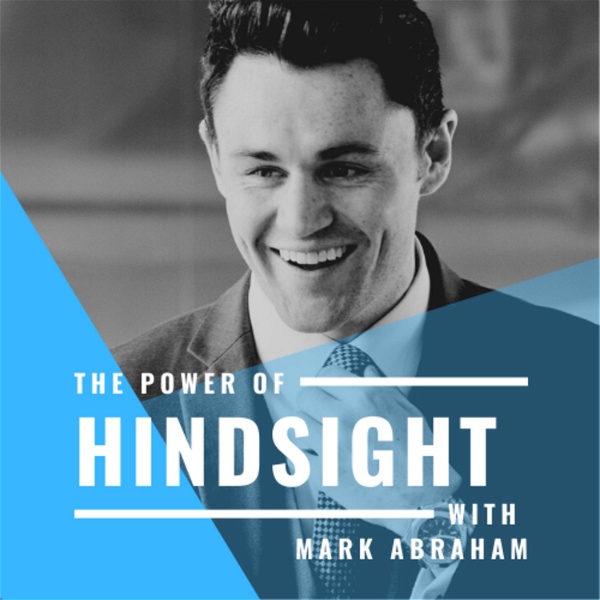 Artwork for The Power Of Hindsight With Mark Abraham
