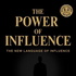 The Power of Influence