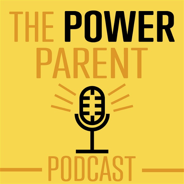 Artwork for The Power Parent Podcast