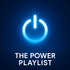 The Power Playlist