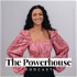 The Powerhouse Podcast