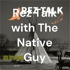 Rez Talk with The Native Guy