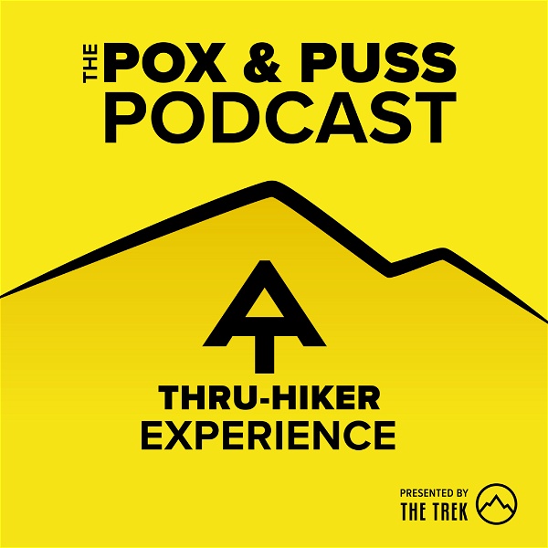 Artwork for THE POX and PUSS PODCAST : An Appalachian Trail Thru-Hiker Experience