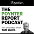 The Poynter Report Podcast