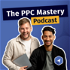 The PPC Mastery Podcast