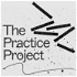 The Practice Project Podcast
