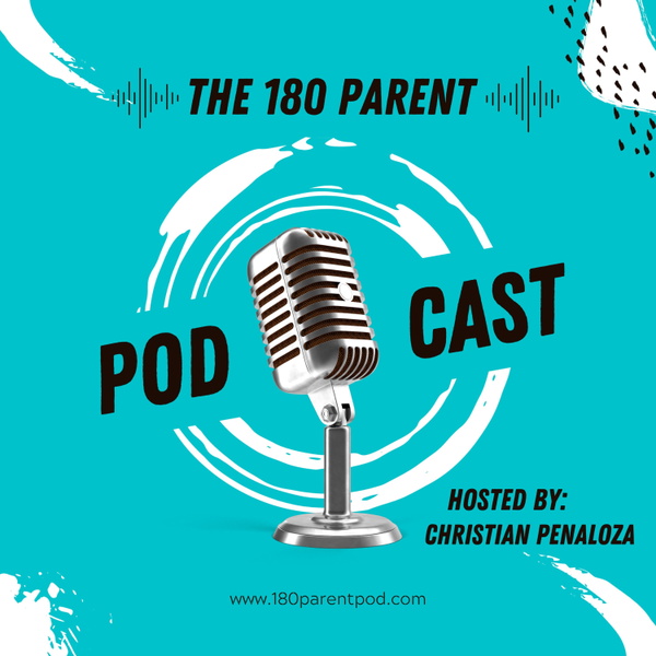 Artwork for The 180 Parent Podcast