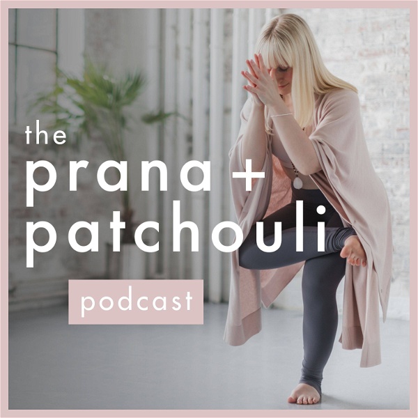 Artwork for The Prana + Patchouli Podcast