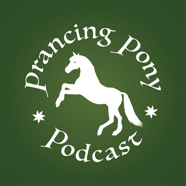 Artwork for The Prancing Pony Podcast