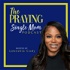 The Praying Single Mom Podcast