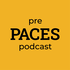 The Pre PACES Podcast