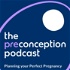 The PreConception Podcast powered by Poplin