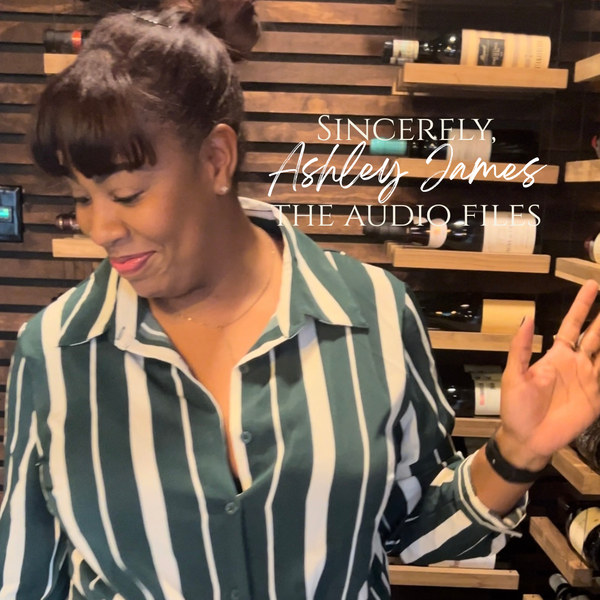 Artwork for Sincerely, Ashley James: The Audio Files