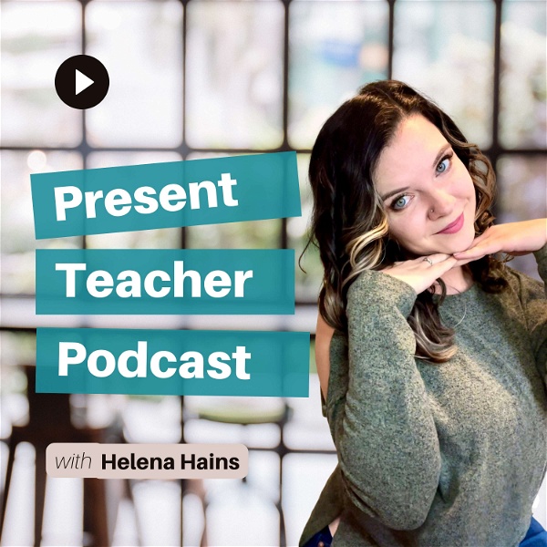 Artwork for The Present Teacher Podcast