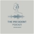The President Podcast