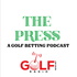 The Press: On Golf Betting