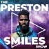The Preston Smiles Show