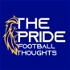 The Pride - Football Thoughts