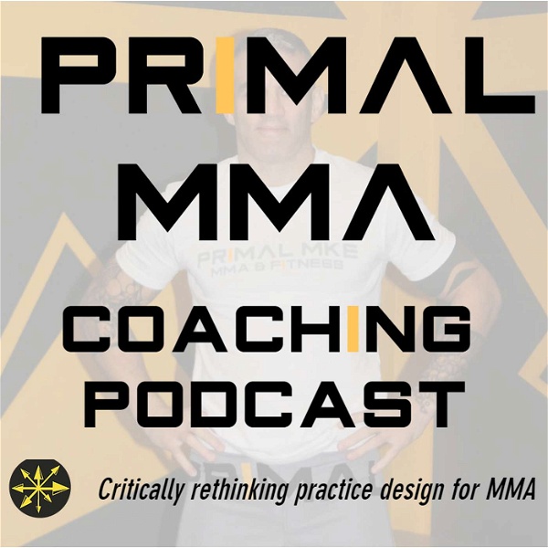 Artwork for The Primal MMA Coaching Podcast
