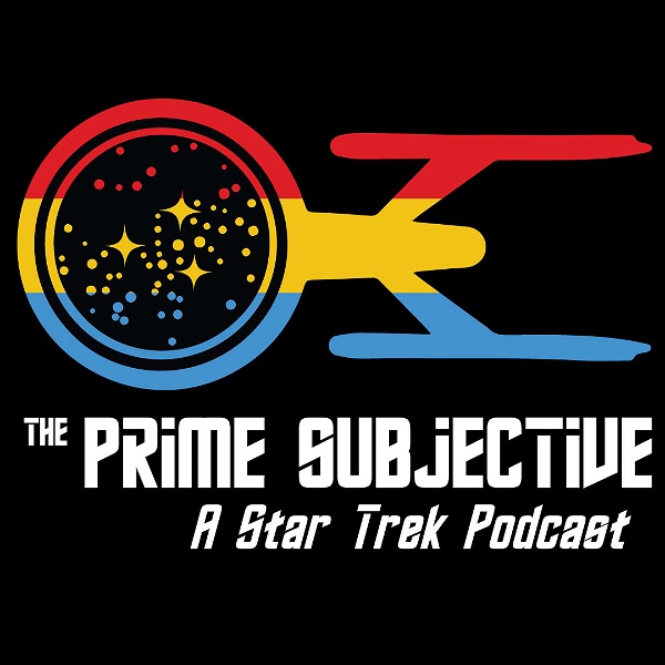 Artwork for The Prime Subjective: A Star Trek Podcast