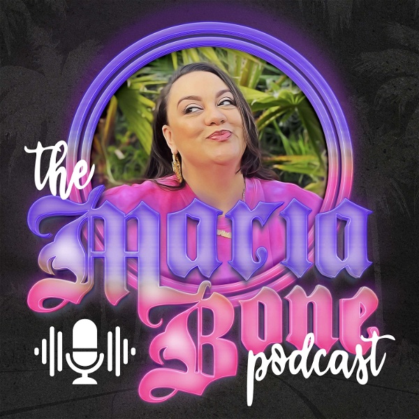 Artwork for The Maria Bone Podcast