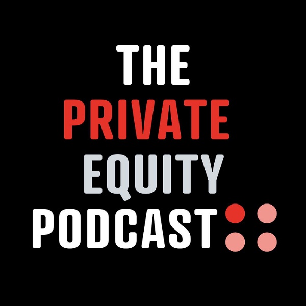 Artwork for The Private Equity Podcast