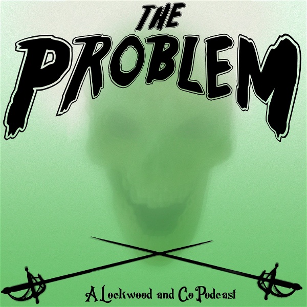 Artwork for The Problem: A Lockwood and Co Podcast