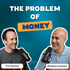 The Problem of Money Podcast