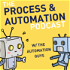 The Process & Automation Podcast
