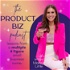 The Product Biz Podcast by Monica Little Coaching