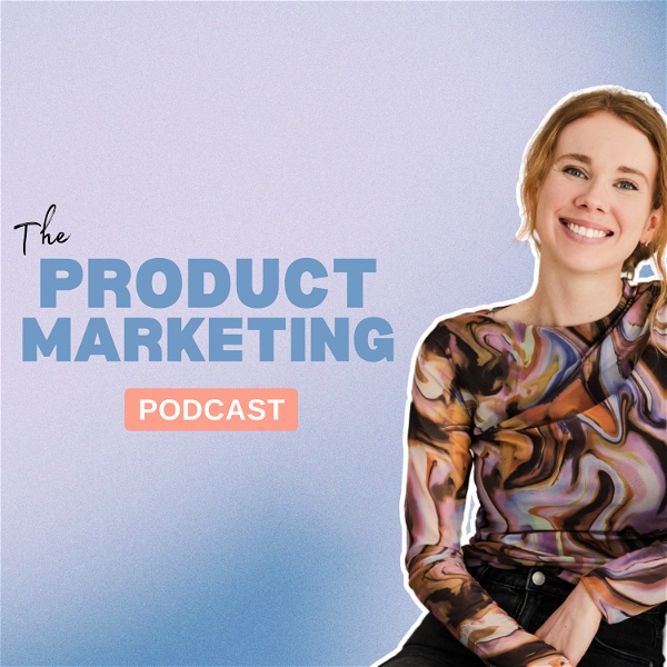 Artwork for The Product Marketing Podcast