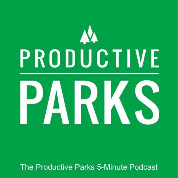 Artwork for The Productive Parks 5-Minute Podcast