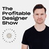 The Profitable Designer Show