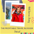 The Profitable Travel Blogger Podcast
