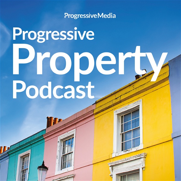 Artwork for The Progressive Property Podcast