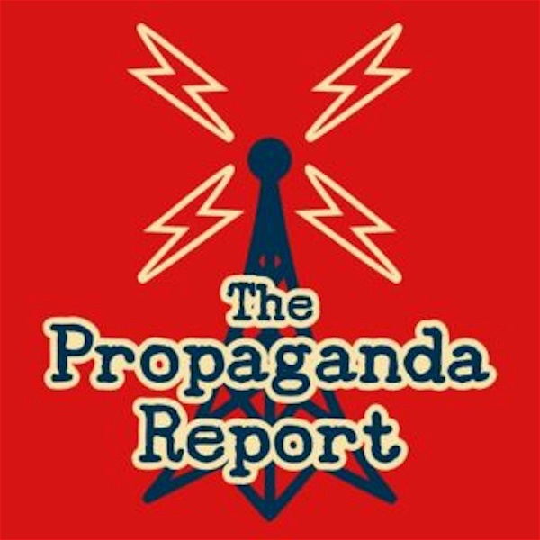 Artwork for The Propaganda Report
