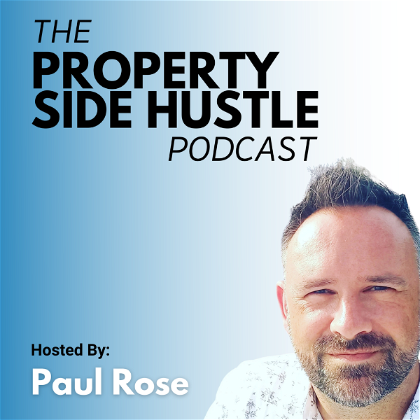Artwork for The Property Side Hustle Podcast