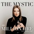 The Mystic Millionaire Podcast