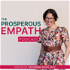 The Prosperous Empath® Podcast